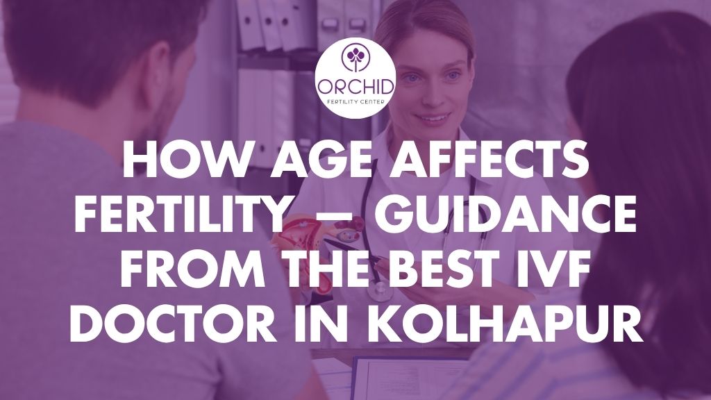 How Age Affects Fertility