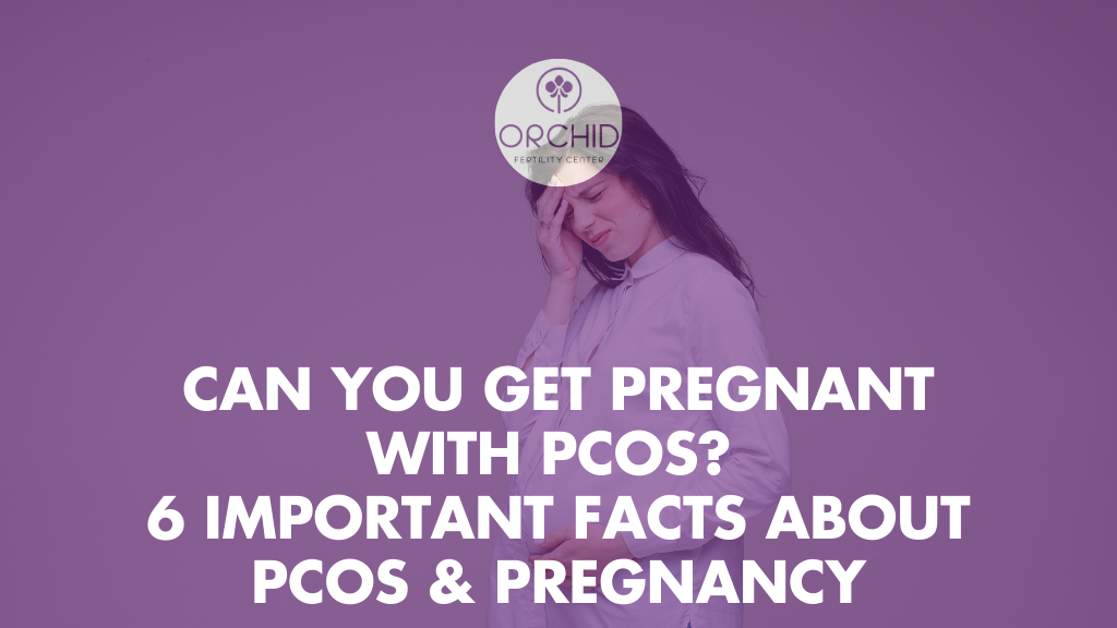 Can You Get Pregnant with PCOS_ 6 Important Facts About PCOS & Pregnancy