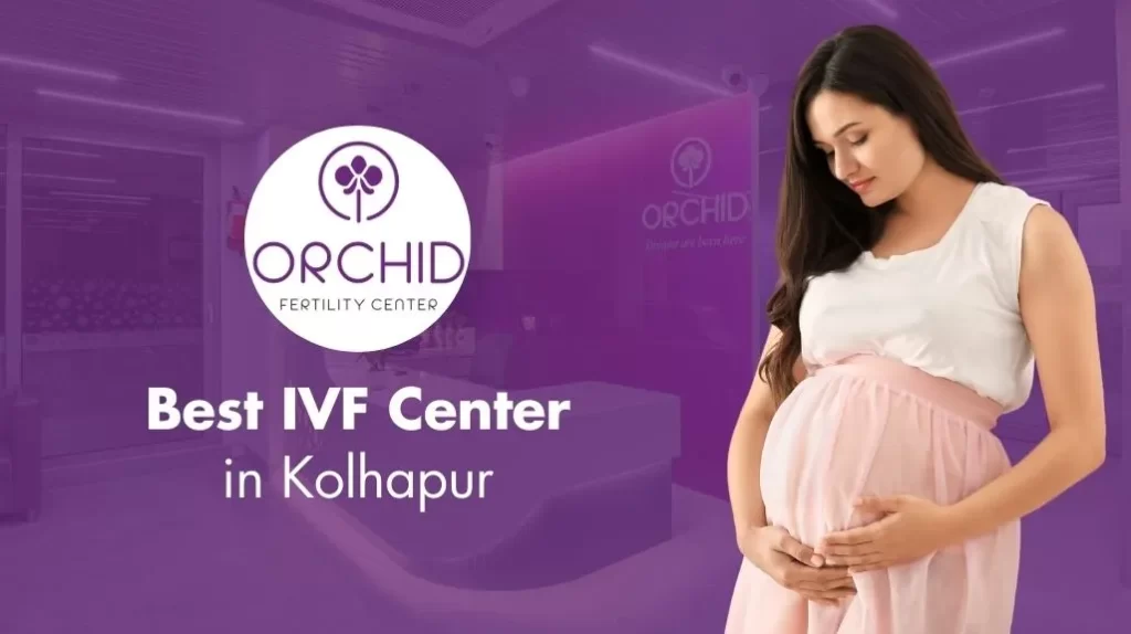 PCOS and pregnancy treatment in Kolhapur Orchid